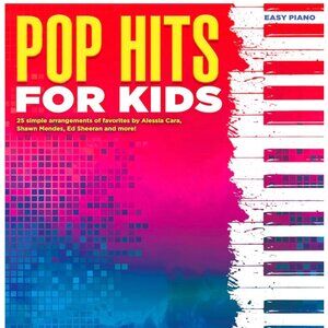 Pop Hits for Kids Easy Piano Songbook
